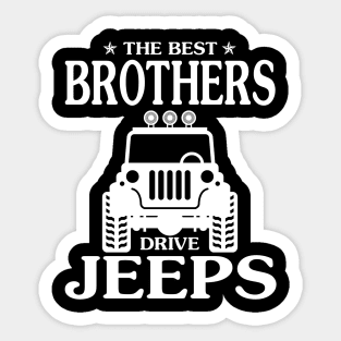 The best Brothers drive jeeps father's day gift funny jeep fip flops jeep men jeep dad jeep boy jeep kid jeeps lover Sticker